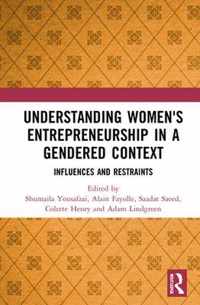 Understanding Women's Entrepreneurship in a Gendered Context