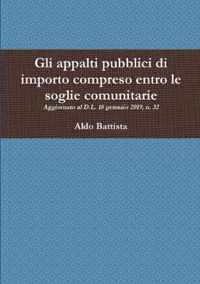 Gli appalti pubblici di importo compreso entro le soglie comunitarie