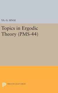 Topics in Ergodic Theory (PMS-44)