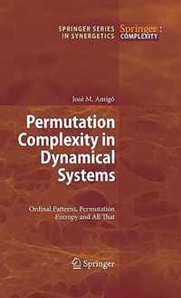 Permutation Complexity in Dynamical Systems