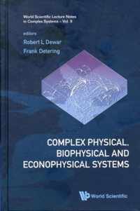 Complex Physical, Biophysical And Econophysical Systems - Proceedings Of The 22nd Canberra International Physics Summer School