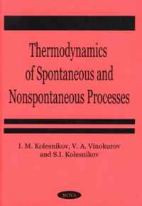 Thermodynamics of Spontaneous & Non-Spontaneous Processes