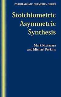 Stoichiometric Asymmetric Synthesis