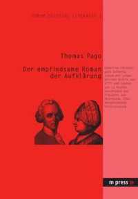 Der empfindsame Roman der Aufklärung: Chr. F. Gellerts "Leben der schwedischen Gräfin von G***" und Sophie von La Roches "Geschichte des Fräuleins von Sternheim"