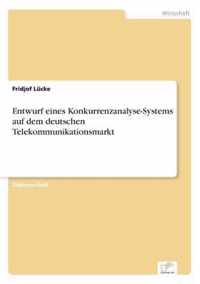 Entwurf eines Konkurrenzanalyse-Systems auf dem deutschen Telekommunikationsmarkt