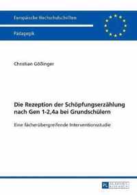 Die Rezeption Der Schoepfungserzaehlung Nach Gen 1-2,4a Bei Grundschuelern