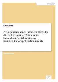 Neugestaltung eines Internetauftritts fur die Fa. Europartner Reisen unter besonderer Berucksichtigung kommunikationspolitischer Aspekte