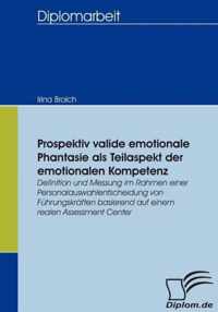 Prospektiv valide emotionale Phantasie als Teilaspekt der emotionalen Kompetenz