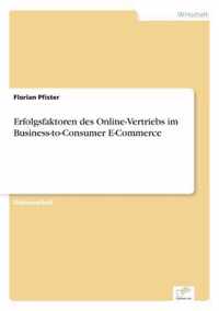 Erfolgsfaktoren des Online-Vertriebs im Business-to-Consumer E-Commerce