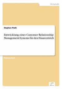 Entwicklung eines Customer Relationship Management-Systems fur den Hausvertrieb