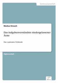 Das Aufgabenverstandnis niedergelassener AErzte