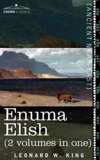 Enuma Elish (2 Volumes in One)