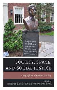 Society, Space, and Social Justice