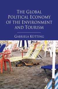 The Global Political Economy of the Environment and Tourism