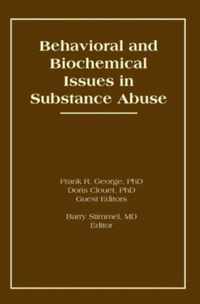 Behavioral and Biochemical Issues in Substance Abuse