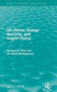 Oil Prices, Energy Security, and Import Policy