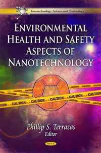 Environmental Health & Safety Aspects of Nanotechnology