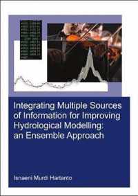 Integrating Multiple Sources of Information for Improving Hydrological Modelling