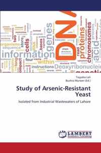 Study of Arsenic-Resistant Yeast