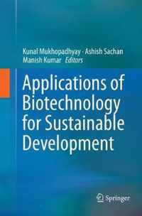 Applications of Biotechnology for Sustainable Development