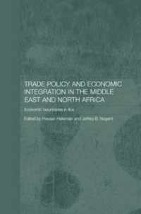 Trade Policy and Economic Integration in the Middle East and North Africa