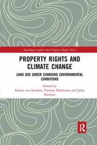 Property Rights and Climate Change: Land Use Under Changing Environmental Conditions