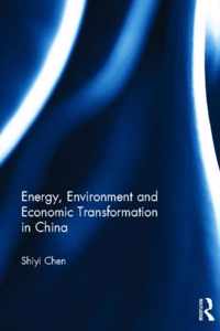 Energy, Environment and Economic Transformation in China