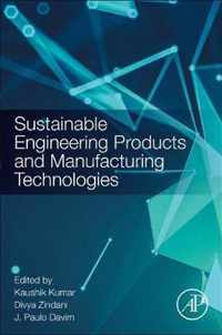 Sustainable Engineering Products and Manufacturing Technologies