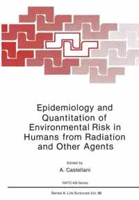 Epidemiology and Quantitation of Environmental Risk in Humans from Radiation and Other Agents