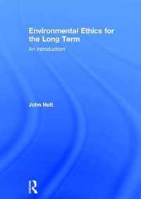 Environmental Ethics for the Long Term