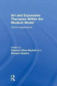 Art and Expressive Therapies within the Medical Model