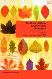 The Crisis of Global Environmental Governance