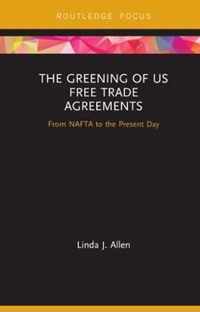 The Greening of US Free Trade Agreements