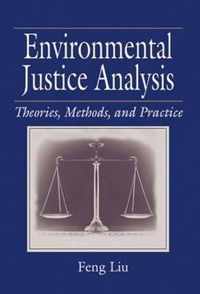 Environmental Justice Analysis: Theories, Methods, And Practice