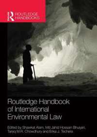 Routledge Handbook of International Environmental Law