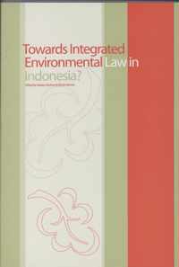 Towards Integrated Environmental Law in Indonesia?