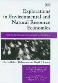 Explorations in Environmental and Natural Resource Economics