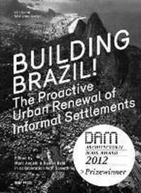 Building Brazil! - the Proactive Urban Renewal of Informal Settlements