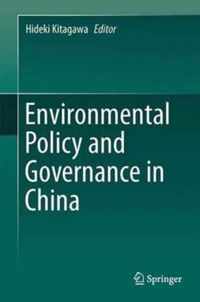 Environmental Policy and Governance in China