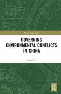 Governing Environmental Conflicts in China