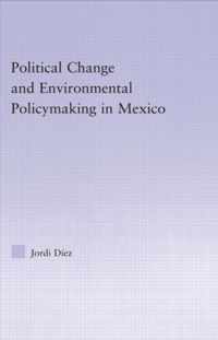 Political Change and Environmental Policymaking in Mexico