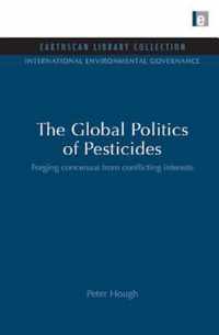 The Global Politics of Pesticides