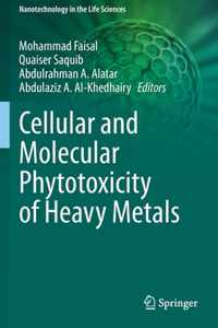 Cellular and Molecular Phytotoxicity of Heavy Metals