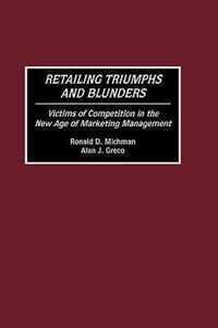 Retailing Triumphs and Blunders