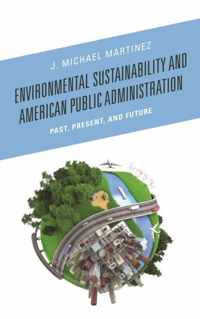 Environmental Sustainability and American Public Administration