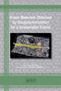 Green Materials Obtained by Geopolymerization for a Sustainable Future