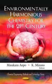 Environmentally Harmonious Chemistry for the 21st Century