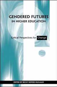 Gendered Futures in Higher Education