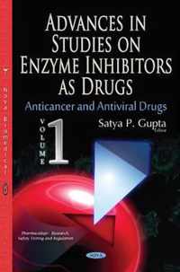 Advances in Studies on Enzyme Inhibitors as Drugs: Volume 1