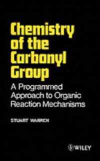 Chemistry of the Carbonyl Group - Programmed Approach to Organic Reaction Method